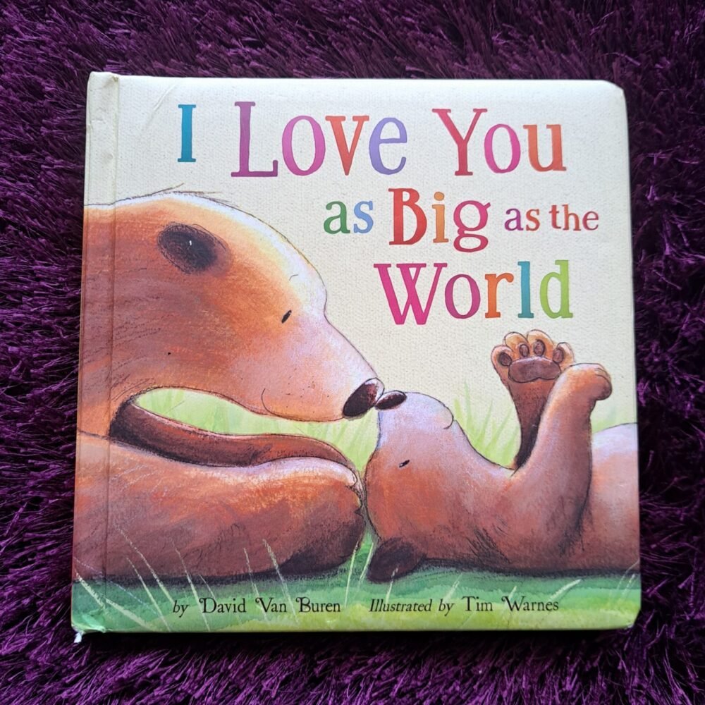 I Love You As Big As The World